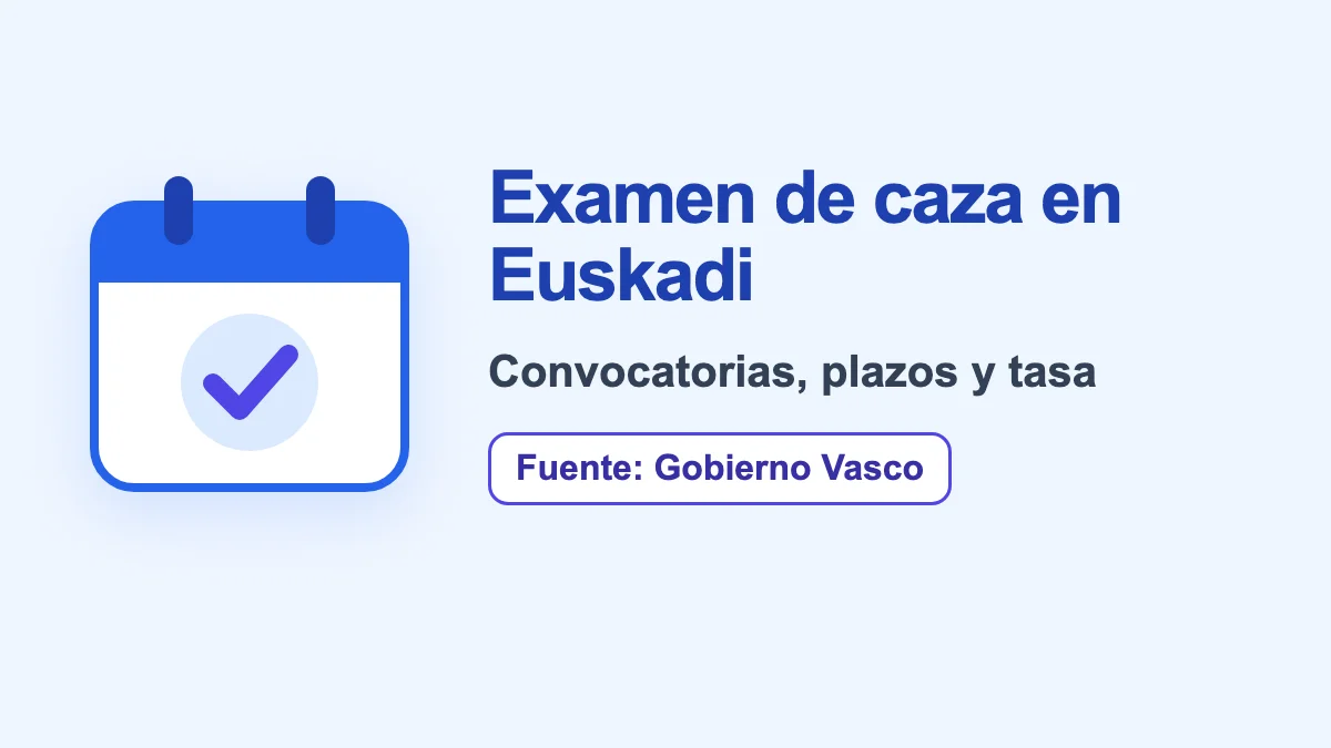 Examen de caza en Euskadi: convocatorias, plazos y tasa, con el Gobierno Vasco como fuente